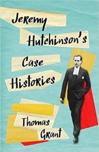 Book cover for Jeremy Hutchinson’s Case Histories by Thomas Grant