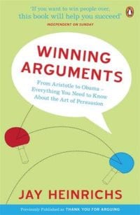 Book cover for Winning Arguments by Jay Heinrichs